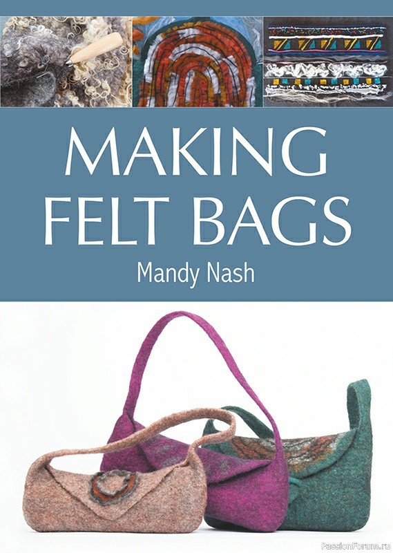 Книга "Making Felt Bags" 2021