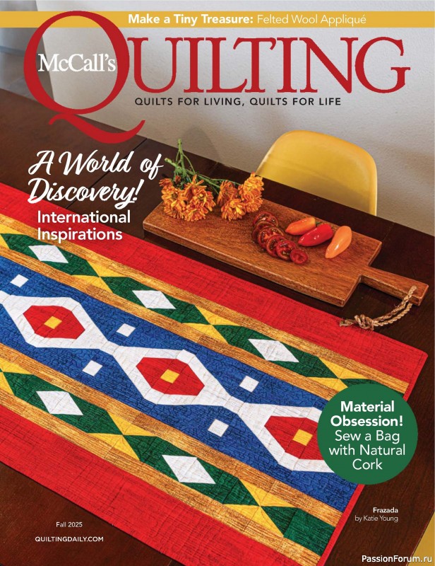 Коллекция проектов для рукодельниц в журнале &laquo;McCall&#039;s Quilting - Fall 2025&raquo;