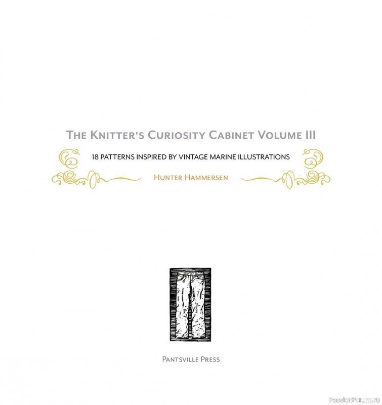 Коллекция проектов спицами в книге «The Knitter's Curiosity Cabinet Volume III»