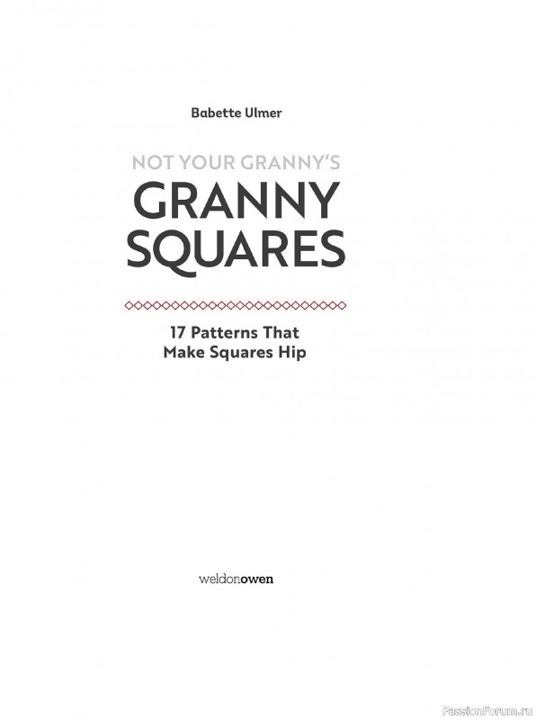 Вязаные проекты в книге «Not Your Granny's Granny Squares»